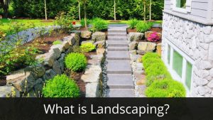 image represents What is Landscaping?